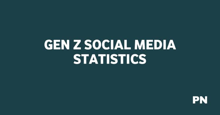 35 Gen Z Social Media Statistics: Insights into Zoomer’s Habits