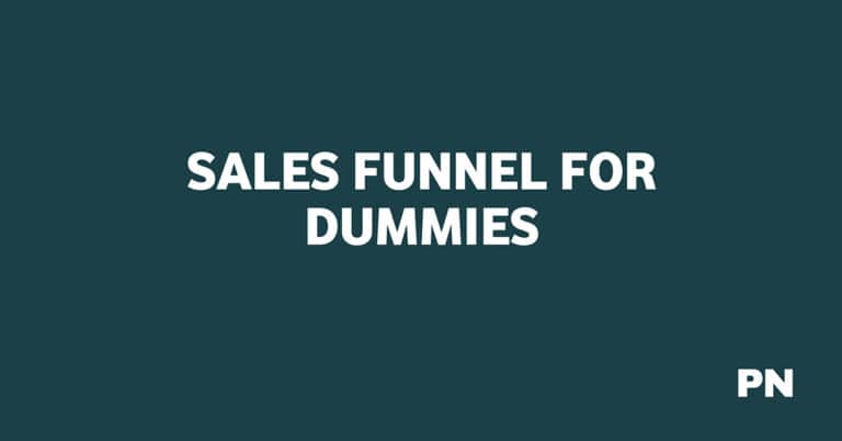 Sales Funnel for Dummies: A Comprehensive Guide