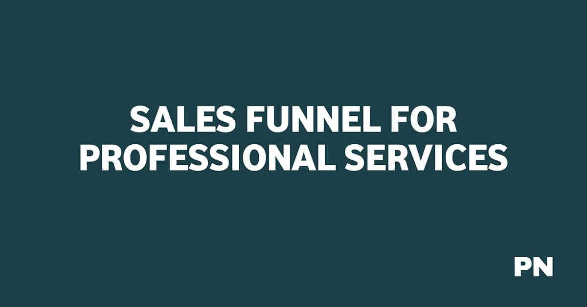 SALES FUNNEL FOR PROFESSIONAL SERVICES