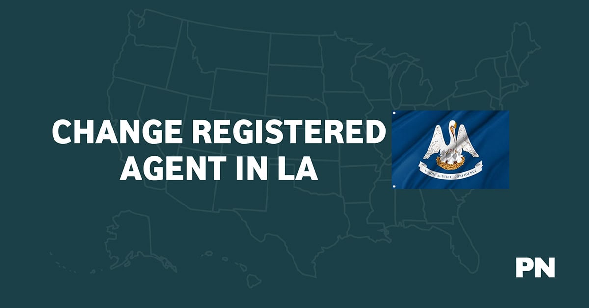 How to Change Your Registered Agent in Louisiana